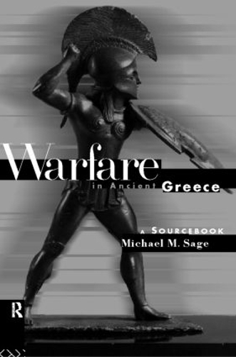 Паперова книга «Warfare in Ancient Greece: A Sourcebook», автор Майкл Сейдж - фото №1