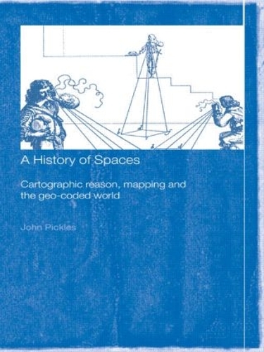 Бумажная книга «A History of Spaces: Cartographic Reason, Mapping and the Geo-Coded World», автор Джон Пиклз - фото №1