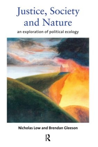 Бумажная книга «Justice, Society and Nature: An Exploration of Political Ecology», авторов Брендан Глисон, Николас Лоу - фото №1