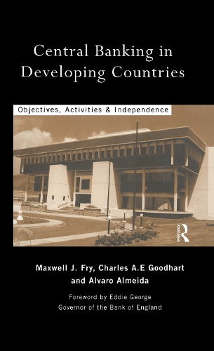 Бумажная книга «Central Banking in Developing Countries: Objectives, Activities and Independence», авторов Чарльз Гудхарт, Максвелл Дж. Фрай, Альваро Альмейда - фото №1