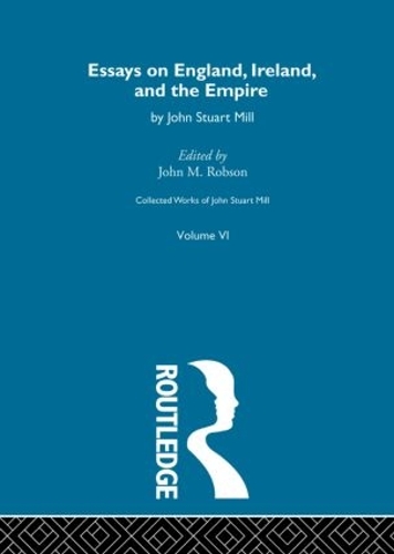 Бумажная книга «Collected Works of John Stuart Mill: VI. Essays on England, Ireland and the Empire» - фото №1