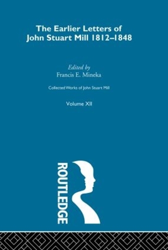 Бумажная книга «Collected Works of John Stuart Mill: XII. Earlier Letters 1812-1848 Vol A» - фото №1