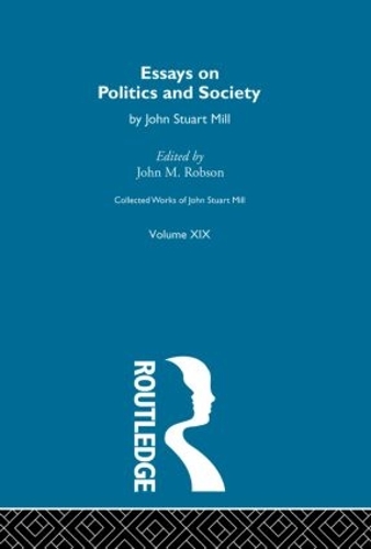 Бумажная книга «Collected Works of John Stuart Mill: XIX. Essays on Politics and Society Vol B» - фото №1