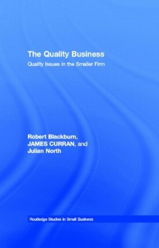 Бумажная книга «The Quality Business: Quality Issues in the Smaller Firm», авторов Джеймс Курран, Роберт Блэкберн - фото №1