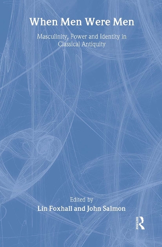 Паперова книга «When Men Were Men: Masculinity, Power and Identity in Classical Antiquity» - фото №1
