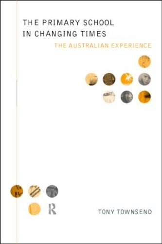 Паперова книга «The Primary School in Changing Times: The Australian Experience» - фото №1