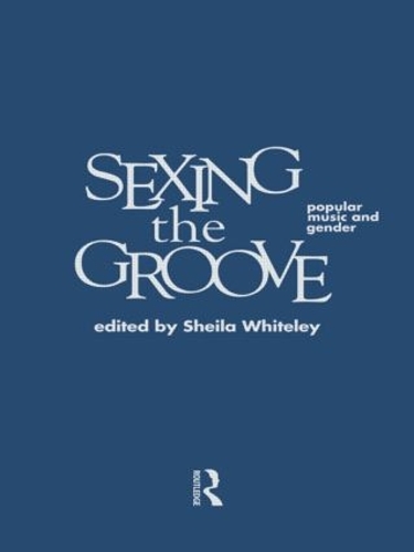 Бумажная книга «Sexing the Groove: Popular Music and Gender» - фото №1