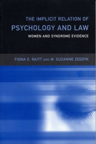 Паперова книга «The Implicit Relation of Psychology and Law: Women and Syndrome Evidence», авторів Фіона Райтт, Сюзанна Зейдик - фото №1