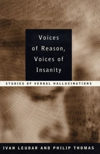 Бумажная книга «Voices of Reason, Voices of Insanity: Studies of Verbal Hallucinations», авторов Иван Леудар, Филип Томас - фото №1
