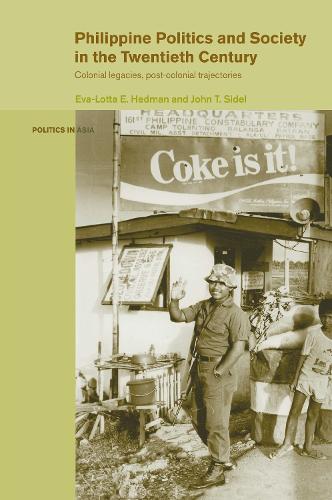 Бумажная книга «Philippine Politics and Society in the Twentieth Century: Colonial Legacies, Post-Colonial Trajectories» - фото №1
