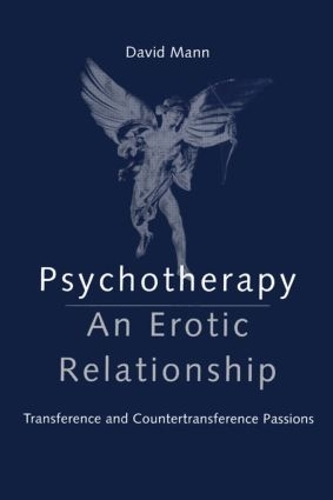Бумажная книга «Psychotherapy: An Erotic Relationship: Transference and Countertransference Passions», автор Дэвид Манн - фото №1