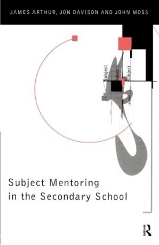 Паперова книга «Subject Mentoring in the Secondary School», автор Джеймс Артур - фото №1