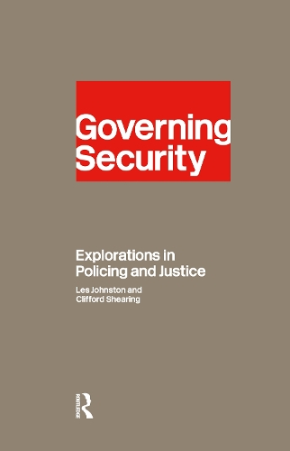 Паперова книга «Governing Security: Explorations of Policing and Justice», авторів Кліффорд Д. Ширінг, Лес Джонстон - фото №1