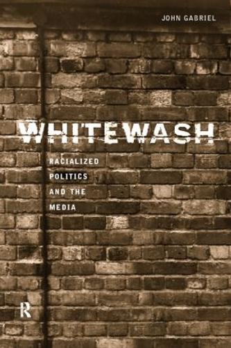 Бумажная книга «Whitewash: Racialized Politics and the Media», автор Джон Габриэль - фото №1