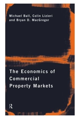 Бумажная книга «The Economics of Commercial Property Markets», авторов Брайан Макгрегор, Колин Лизьери, Майкл Болл - фото №1