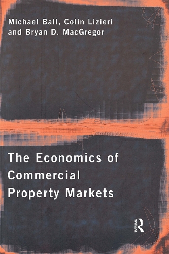 Бумажная книга «The Economics of Commercial Property Markets», авторов Брайан Макгрегор, Колин Лизьери, Майкл Болл - фото №1