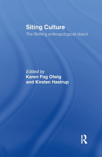 Бумажная книга «Siting Culture: The Shifting Anthropological Object» - фото №1