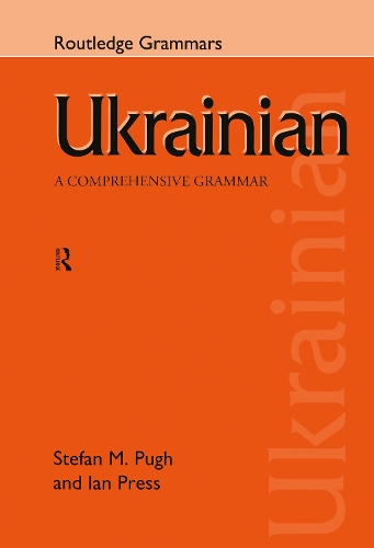 Паперова книга «Ukrainian: A Comprehensive Grammar», авторів Ієн Пресс, Стефан П'ю - фото №1