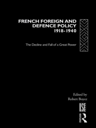 Бумажная книга «French Foreign and Defence Policy, 1918-1940: The Decline and Fall of a Great Power» - фото №1