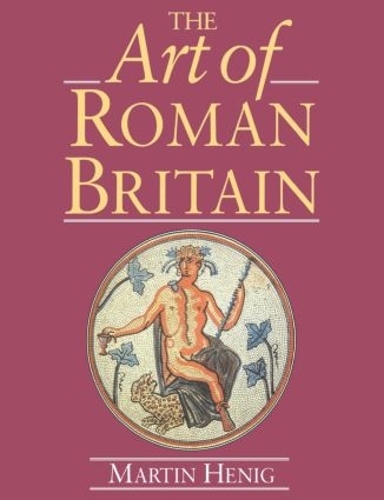 Паперова книга «The Art of Roman Britain: New in Paperback», автор Мартін Хеніг - фото №1