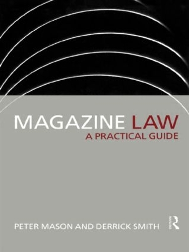 Бумажная книга «Magazine Law: A Practical Guide», авторов Деррик Смит, Питер Мейсон - фото №1