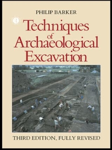 Бумажная книга «Techniques of Archaeological Excavation», автор Филип Баркер - фото №1
