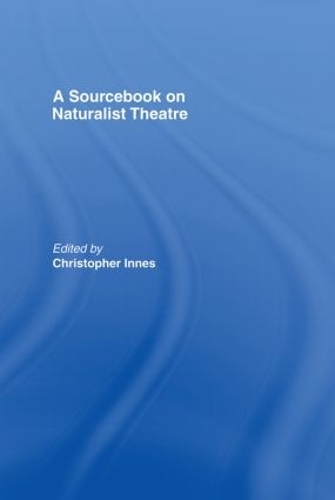 Бумажная книга «A Sourcebook on Naturalist Theatre» - фото №1