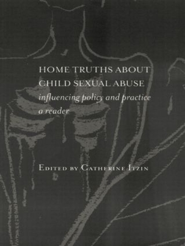 Бумажная книга «Home Truths About Child Sexual Abuse: Policy and Practice» - фото №1