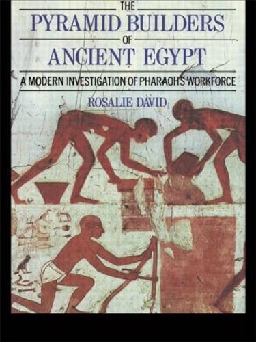 Бумажная книга «The Pyramid Builders of Ancient Egypt: A Modern Investigation of Pharaoh's Workforce», автор А Розали Дэвид - фото №1