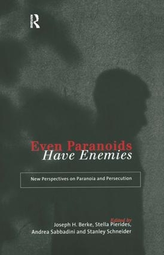 Бумажная книга «Even Paranoids Have Enemies: New Perspectives on Paranoia and Persecution» - фото №1