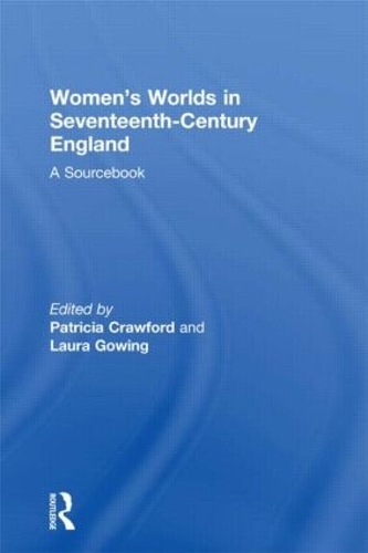 Бумажная книга «Women's Worlds in Seventeenth-Century England: A Sourcebook» - фото №1