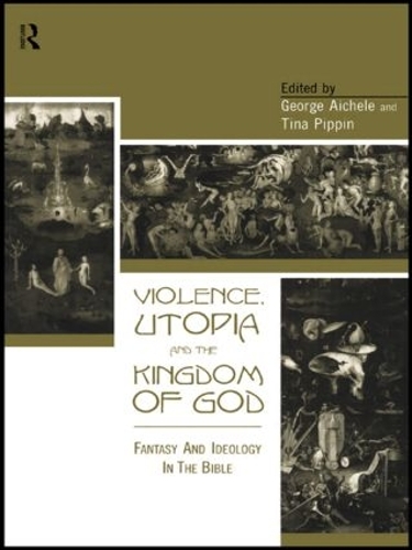 Бумажная книга «Violence, Utopia and the Kingdom of God: Fantasy and Ideology in the Bible» - фото №1