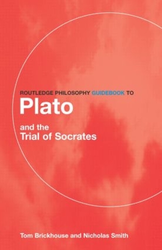Бумажная книга «Routledge Philosophy GuideBook to Plato and the Trial of Socrates», автор Томас К. Брикхаус - фото №1