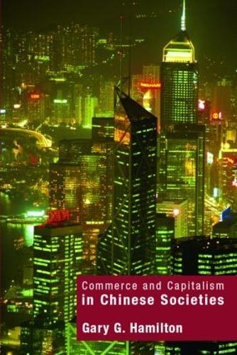 Паперова книга «Commerce and Capitalism in Chinese Societies», автор Гарі Г. Гамільтон - фото №1