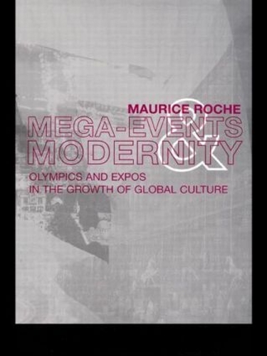 Бумажная книга «Megaevents and Modernity: Olympics and Expos in the Growth of Global Culture», автор Морис Рош - фото №1