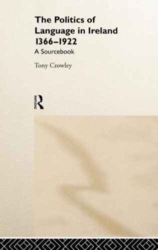 Бумажная книга «The Politics of Language in Ireland 1366-1922: A Sourcebook» - фото №1