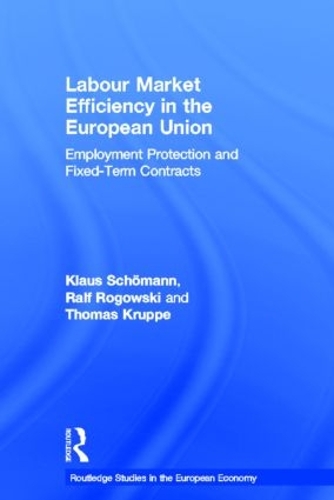 [object Object] «Labour Market Efficiency in the European Union: Employment Protection and Fixed Term Contracts», авторов Клаус Шеманн, Ральф Роговски, Томас Круппе - фото №1