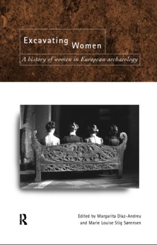 Бумажная книга «Excavating Women: A History of Women in European Archaeology» - фото №1