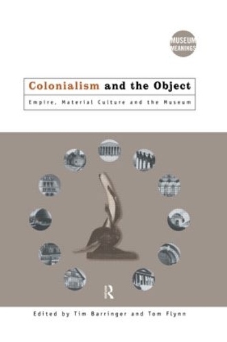 Паперова книга «Colonialism and the Object: Empire, Material Culture and the Museum» - фото №1