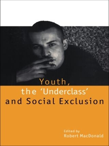 Бумажная книга «Youth, The 'Underclass' and Social Exclusion» - фото №1