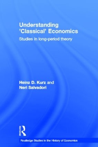 Паперова книга «Understanding 'Classical' Economics: Studies in Long Period Theory», авторів Хайнц Д. Шорт, Нері Сальвадорі - фото №1