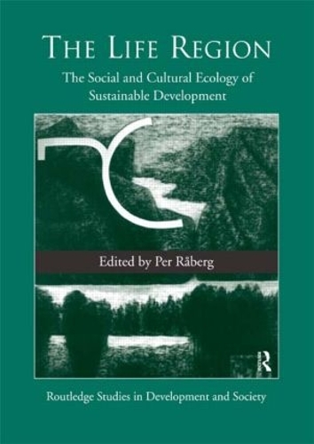 Бумажная книга «The Life Region: The Social and Cultural Ecology of Sustainable Development» - фото №1