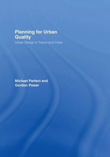 Бумажная книга «Planning for Urban Quality: Urban Design in Towns and Cities», авторов Гордон Пауэр, Майкл Парфект - фото №1