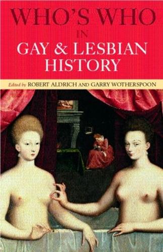 Бумажная книга «Who's Who in Gay and Lesbian History: From Antiquity to the Mid-Twentieth Century» - фото №1
