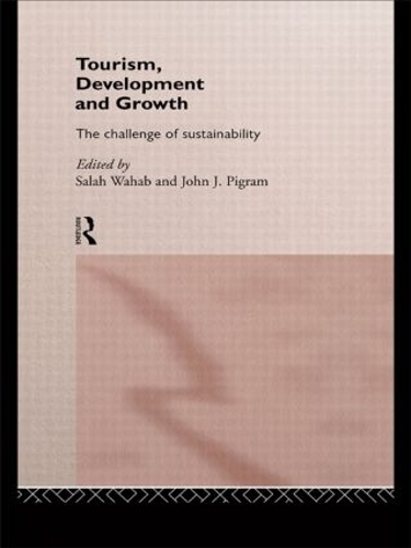 Бумажная книга «Tourism, Development and Growth: The Challenge of Sustainability» - фото №1