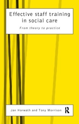 Бумажная книга «Effective Staff Training in Social Care: From Theory to Practice», авторов Ян Хорват, Тони Моррисон - фото №1