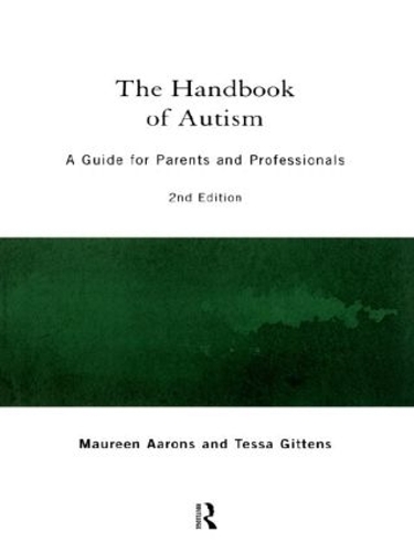 Бумажная книга «The Handbook of Autism: A Guide for Parents and Professionals», авторов Морин Ааронс, Тесса Гиттенс - фото №1
