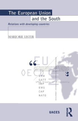 Паперова книга «The European Union and the South: Relations with Developing Countries», автор Марджорі Лістер - фото №1