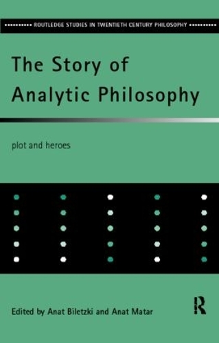 Бумажная книга «The Story of Analytic Philosophy: Plot and Heroes» - фото №1