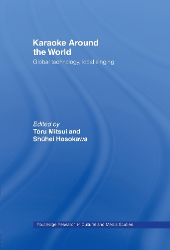 Паперова книга «Karaoke Around the World: Global Technology, Local Singing» - фото №1